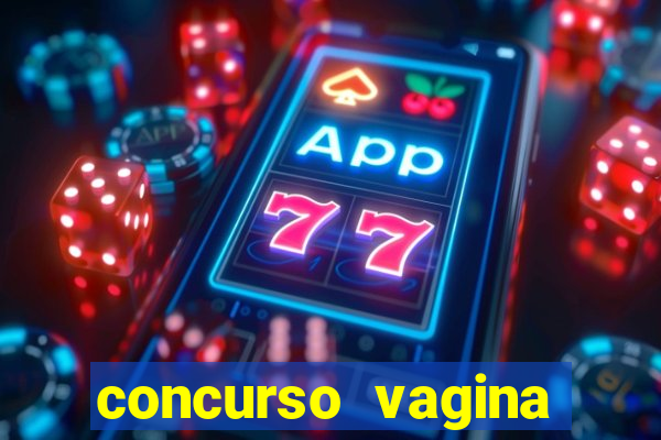 concurso vagina mais linda